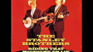 The Stanley Brothers - Let The Church Roll On