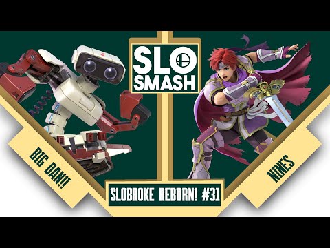 SloBroke REBORN! #31 - Losers Semis - Big Dan!! (R.O.B.) vs Nines (Roy)