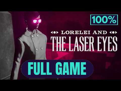 Lorelei and the Laser Eyes Full Game 100% Gameplay Walkthrough (No Commentary)