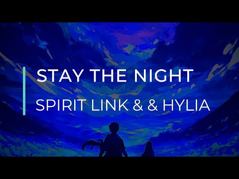 SPIRIT LINK & Hylia - Stay The Night
