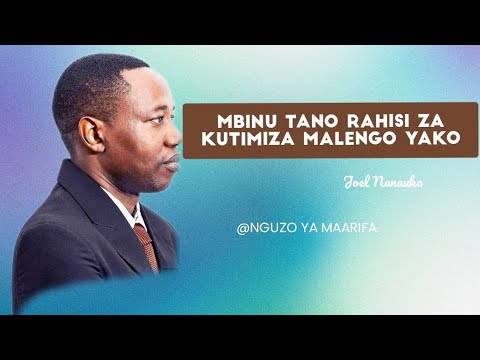 MBINU 05 ZA KUTIMIZA MALENGO KWA URAHISI || JOEL NANAUKA