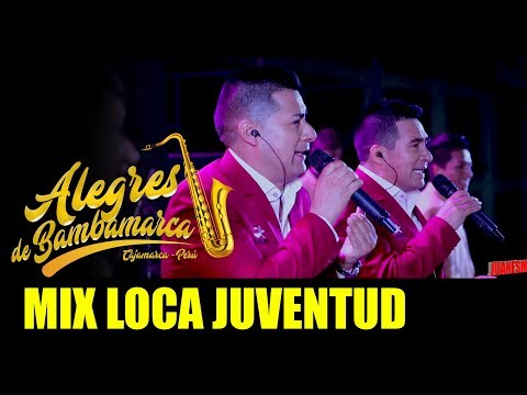 MIX SERRANO  DE BAMBAMARCA & LOCA JUVENTUD / ALEGRES DE BAMBAMARCA 2019 / JUANESMUSIC