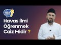 Havas İlmi Öğrenmek Caiz Midir?