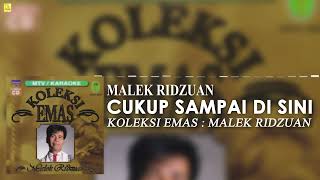 Download lagu Malek Ridzuan - Cukup Sampai Di Sini (Full Audio Stream) mp3