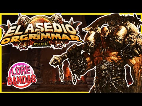 ASEDIO de ORGRIMMAR | Toda su HISTORIA World of Warcraft
