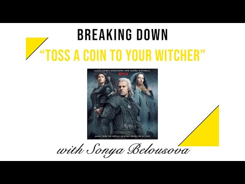 TOSS A COIN TO YOUR WITCHER - The Anatomy of the Song. In Studio with Composer Sonya Belousova