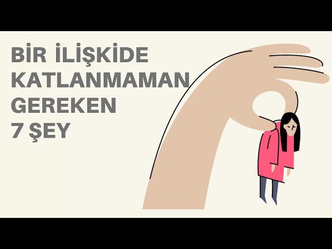 BİR İLİŞKİDE ASLA KATLANMAMAN GEREKEN 7 ŞEY