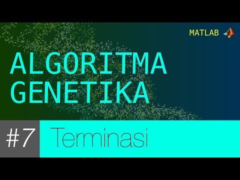 MATLAB Algoritma Genetika 7 Terminasi dan Looping