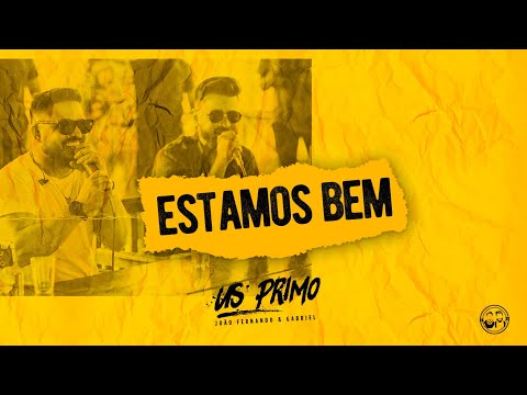 Estamos Bem - João Fernando & Gabriel
