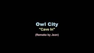 Owl City Cave In Remake
