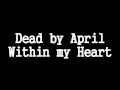 Dead by April - Within my Heart [NEW ALBUM 2011 ...