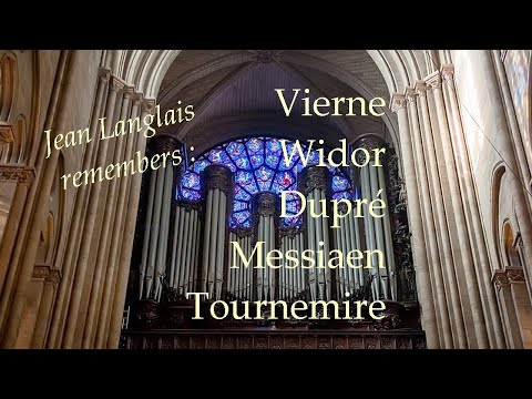 Jean Langlais (speaking in English) remembers Vierne, Widor, Dupré, Messiaen, and Tournemire