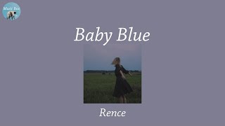 Baby Blue - Rence (Lyric Video)