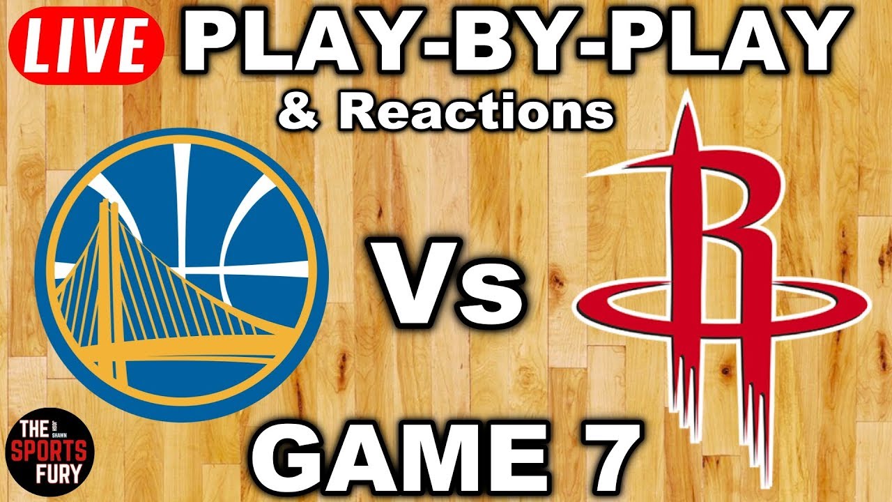 Warriors vs Rockets Game 7 | Live Play-By-Play & Reactions
