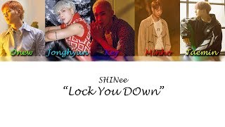 SHINee 샤이니 - Lock You Down (Special Track) Lyrics (Color Coded Han-Rom-Eng)