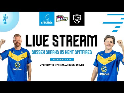 🔴 LIVE STREAM | Sussex Sharks vs Kent Spitfires | Vitality Blast