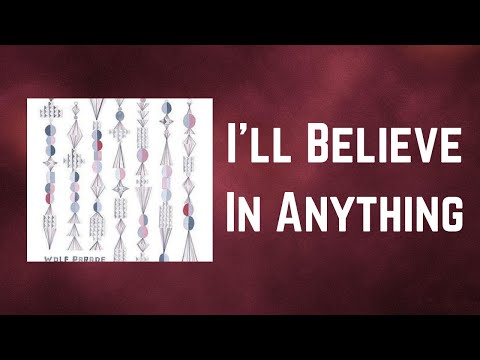 Wolf Parade - I'll Believe In Anything (Lyrics)