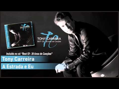 10 - Tony Carreira - A Estrada e Eu