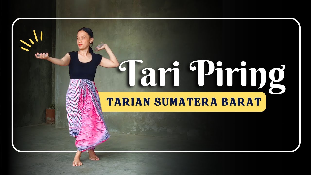 Tari Piring | Tari Kreasi Daerah Sumatera Barat