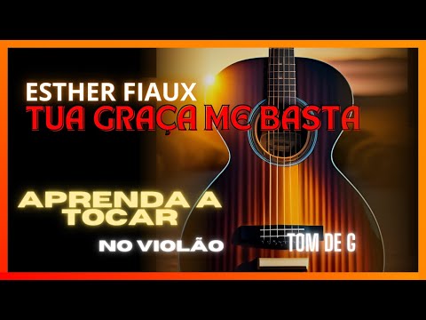 Tua Graça Me Basta - Esther Fiaux