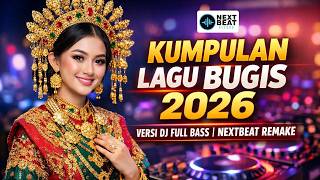 Download lagu KUMPULAN LAGU BUGIS VIRAL 2026 🔥 DJ FULL BASS NEXTBEAT REMAKE TERBARU | AUTO GOYANG! mp3