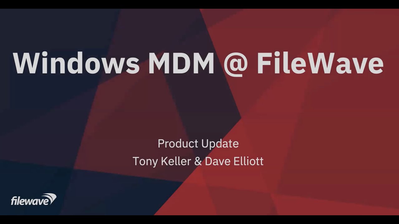 FileWave Alliance eMeeting - Windows MDM Product Update