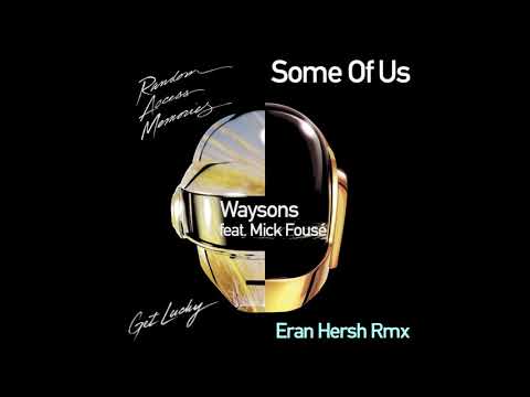 Some of Us Get Lucky - Waysons & Eran Hersh vs Daft Punk
