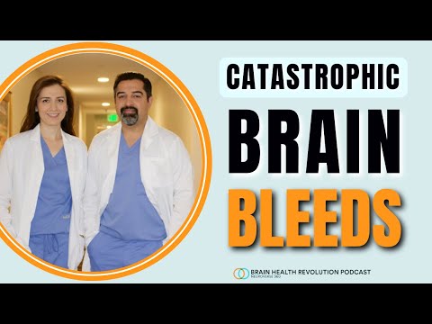Catastrophic Brain Bleeds & Hemorrhagic Strokes - A Physician's Guide