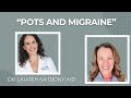 Dizzy When You Stand? POTS, Migraines & What You Need to Know | Dr. Lauren Natbony, MD