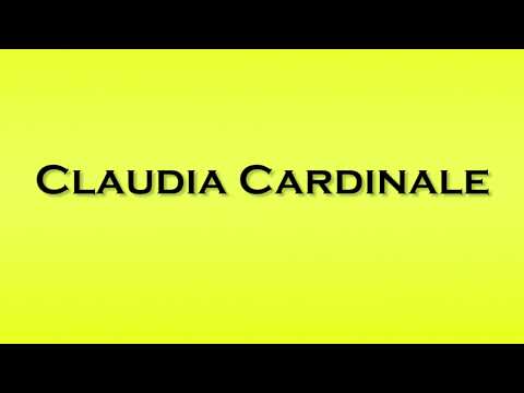 Pronunciation of Claudia Cardinale