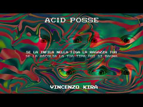 ACID POSSE - Joey Borea, Luis Resa, Vincenzo Kira, The One, Sutta Subbra, Wakuum, Cit (prod.V.Kira)