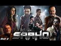 Saaho Full Movie in Hindi Dubbed HD details & facts | Prabhas, Shraddha Kapoor, Arun Vijay, Jackie |