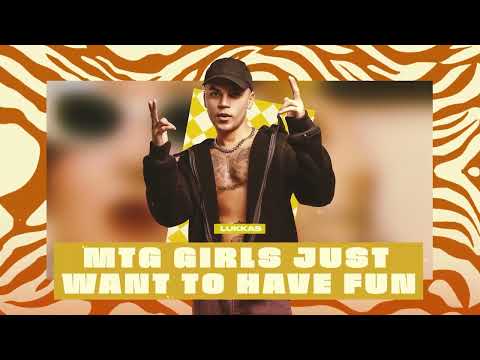 LUKKAS - MTG GIRLS JUST WANT TO HAVE FUN