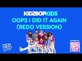 KIDZ BOP Kids- Oops I Did It Again (Redo Version) (Pseudo Video) [KIDZBOP ALL-TIME GREATEST HITS]