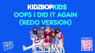 KIDZ BOP Kids- Oops I Did It Again (Redo Version) (Pseudo Video) [KIDZBOP ALL-TIME GREATEST HITS]