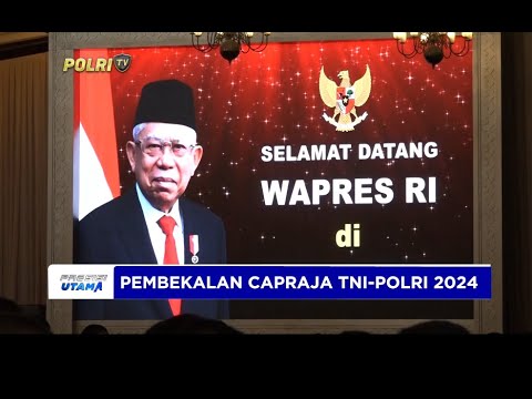 PEMBEKALAN CAPRAJA TNI-POLRI DIHADIRI WAPRES