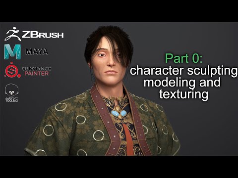 Part 0 3d character sculpting modeling texturing and hair using maya zbrush substance painter