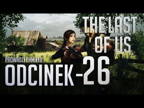 The Last of Us PL #26 - Gameplay, Let's play,Zagrajmy [PS3](HD)