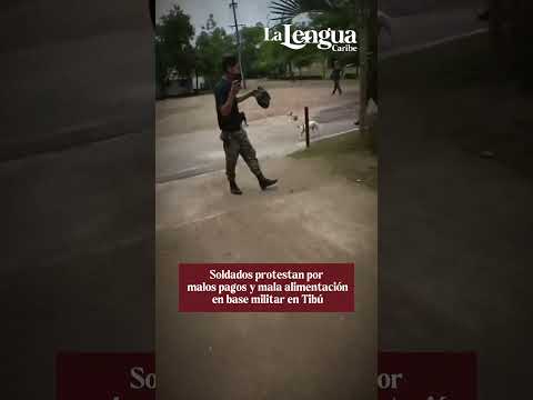 Soldados protestan por malos pagos y mala alimentación