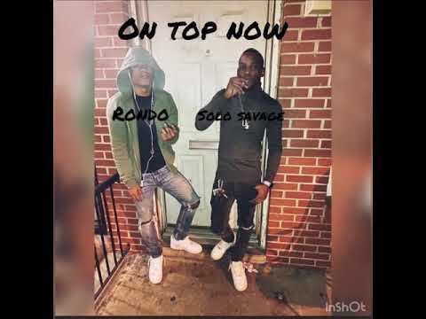 Rondo - On Top Now ft Solo Savage