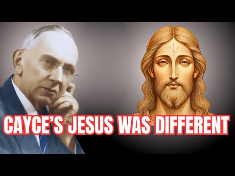 Edgar Cayce’s Jesus: The Truth the Church Never Told You