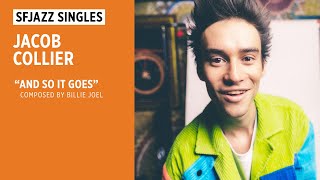 @jacobcollier performs Billy Joel&#39;s &quot;And So It Goes&quot; (SFJAZZ Singles)