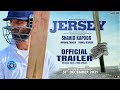 Jersey Official Trailer Shahid Kapoor Jersey Trailer Shahid Kapoor Jersey Trailer Release Time