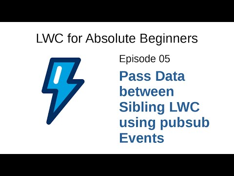 Ep 05: Pass Data between Sibling Lightning Web Components using pub sub Events