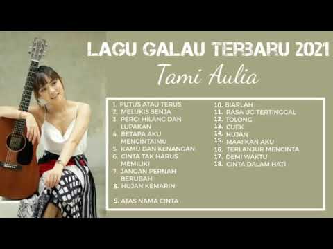 KOMPILASI LAGU GALAU TERBARU TAMI AULIA 2021