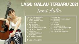 Download lagu KOMPILASI LAGU GALAU TERBARU TAMI AULIA 2021 mp3 Download lagu KOMPILASI LAGU GALAU TERBARU TAMI AULIA 2021 mp3