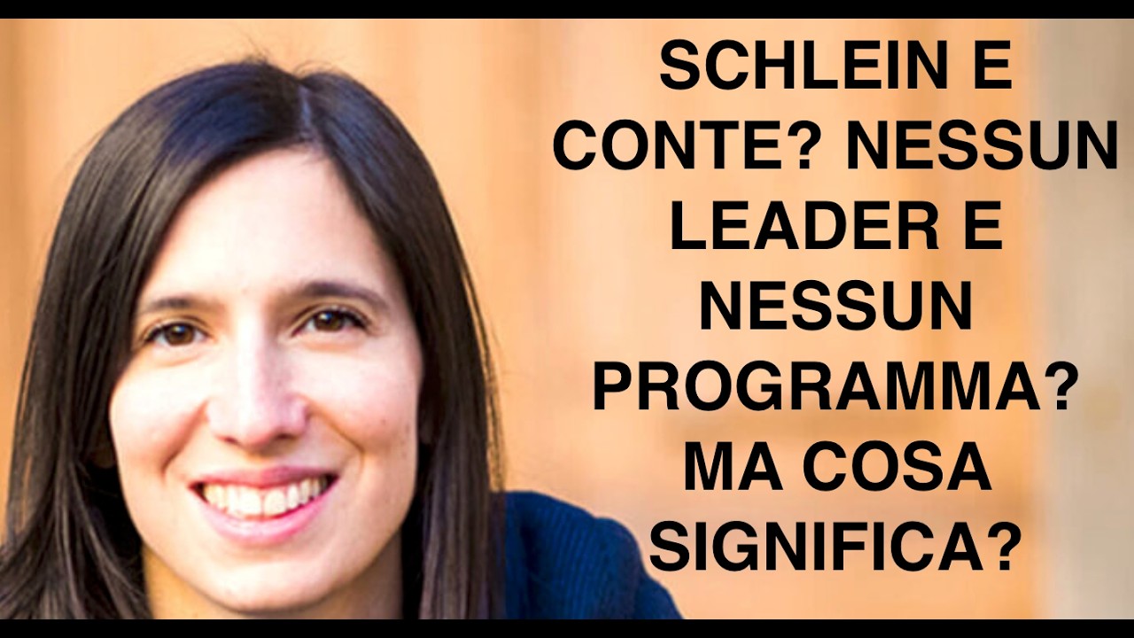 SCHLEIN E CONTE? NESSUN LEADER E NESSUN PROGRAMMA? MA COSA SIGNIFICA?