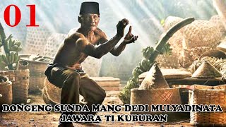Download lagu DONGENG SUNDA - JAWARA TI KUBURAN VERSI MANG DEDI (01) mp3