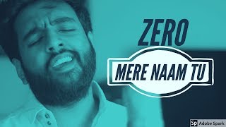 Download lagu Mere Naam Tu | Cover | Zero | SRK | Ajay Atul mp3