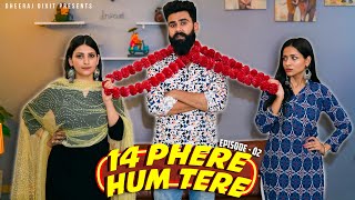 14 Phere Hum Tere Episode 2 | Dheeraj Dixit | karam jale